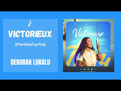DEBORAH LUKALU - VICTORIEUX || PAROLES / LYRICS VIDEO ||