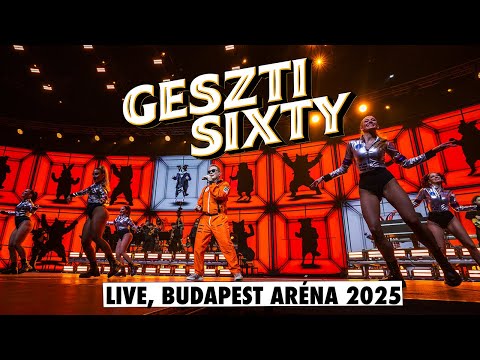 Geszti Sixty - Live, Budapest Arena 2025 (Official Concert Video)