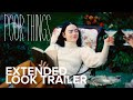 POOR THINGS | Extended Look Trailer | Searchlight Pictures