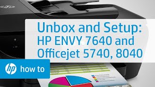 Setting Up and Installing the HP ENVY 7640 and Officejet 5740, 8040 Printers