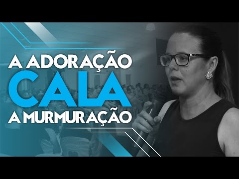 18/12/2016 - A Adoração Cala a Murmuração - Pastora Zelinda Rocha