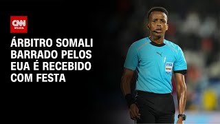 Vídeo: Entenda por que árbitro da Somália foi considerado “ameaça à segurança nacional” pelos EUA |NOVO DIA