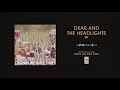 Dear And The Headlights "Try"