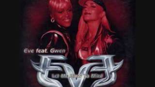 Eve feat. Gwen Stefani - Let Me Blow Ya Mind