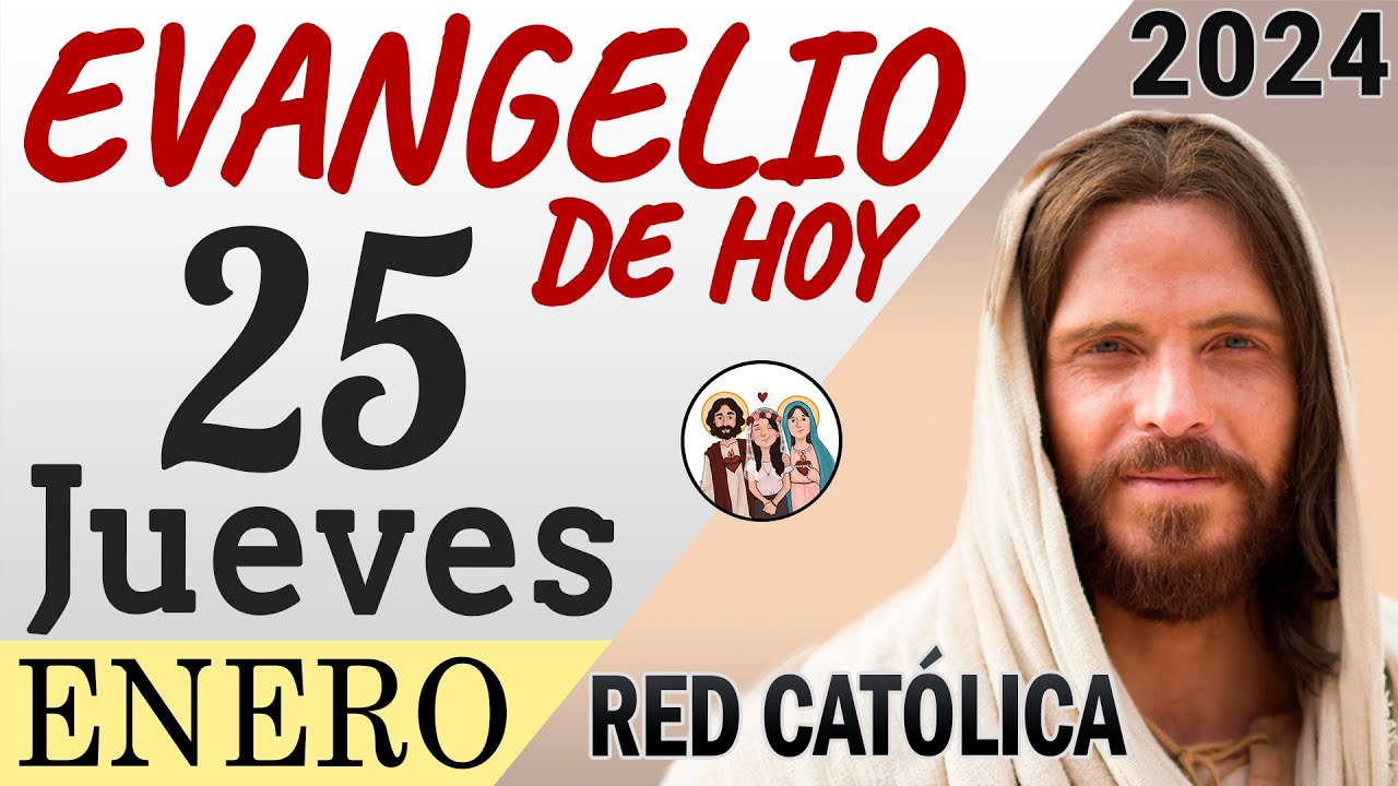 Evangelio de Hoy Jueves 25 de Enero de 2024 | REFLEXIÓN | Red Catolica