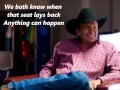 George Strait Give It All You Got Tonight with Lyrics