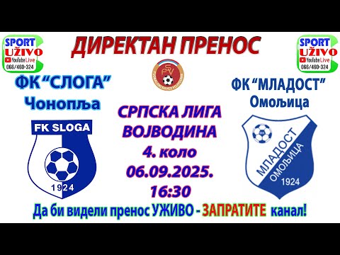 FK Sloga Čonoplja - FK Mladost Omoljica - 06.09.2025. DIREKTAN PRENOS