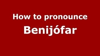How to pronounce Benijófar