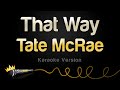 Tate McRae That Way Karaoke Version