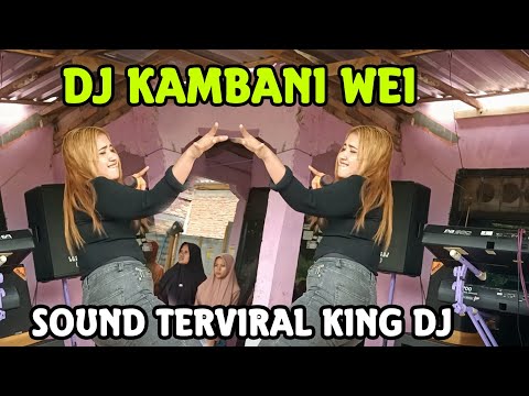 DJ KA MBANI WEI ...!!! IKA RAFIKA - KIND DJ || LAGU BIMA DOMPU