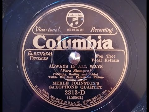 Merle Johnston’s Saxophone Quartet - ALWAYS IN ALL WAYS – Columbia 2313-D