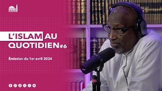 L'islam au quotidien #6