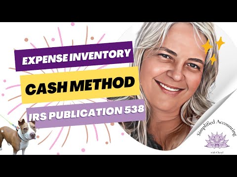 IRS Publication 538: Understanding Inventory Expensing with the Cash Method
