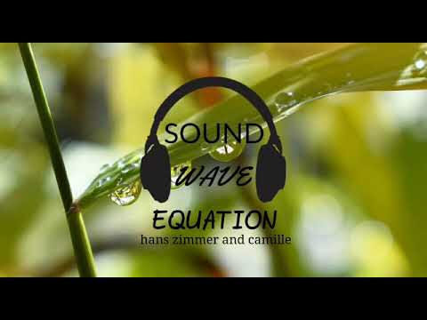 Equation- hans zimmer ft. Camille