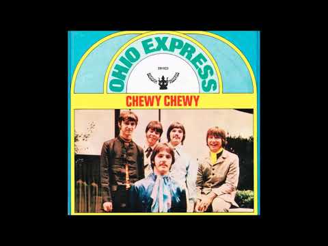 Ohio Express - Chewy Chewy  (1968)