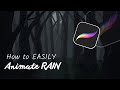 How To Animate RAIN The Easy Way