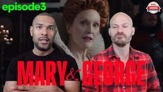 EPISODE 3: MARY & GEORGE Series Recap/Review