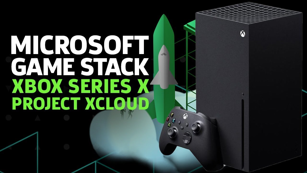 Xbox Series X and Project xCloud - Microsoft Games Stack Live - YouTube