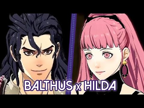 Fire Emblem: Three Houses ★ Balthus x Hilda 【Support Conversations + Epilogue】