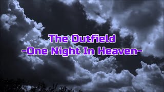 The Outfield - &quot;One Night In Heaven&quot; HQ/With Onscreen Lyrics!