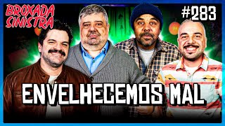 DIRETAMENTE DO FUTURO (ENVELHECEMOS MAL) - #283