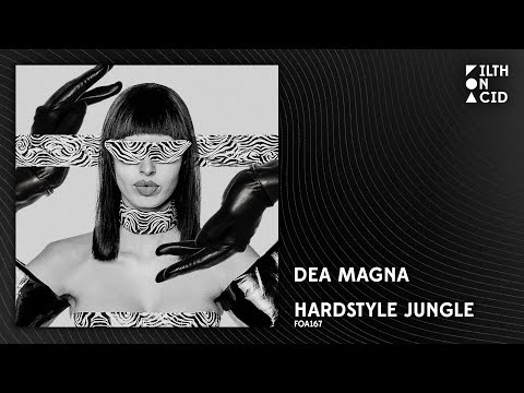Dea Magna - Hardstyle Jungle [FOA167]
