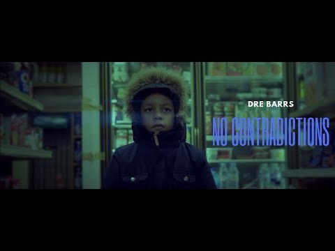 Dre Barrs - No Contradictions (Official Music Video)