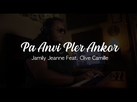 Jamily Jeanne - Pa Anvi Pler Ankor (Feat. Clive Camille) | Studio Session