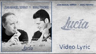Joan Manuel Serrat Y Manu Tenorio - Lucía (Video Lyric)