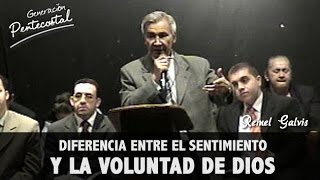 Diferencia entre el sentimiento y la voluntad de Dios - Reinel Galvis