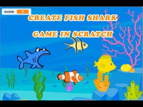 Lecture: 05 | Create Fish Shark Game in Scratch