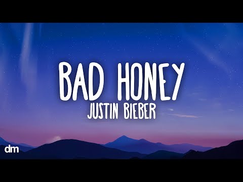 Justin Bieber - Bad Honey (Lyrics)