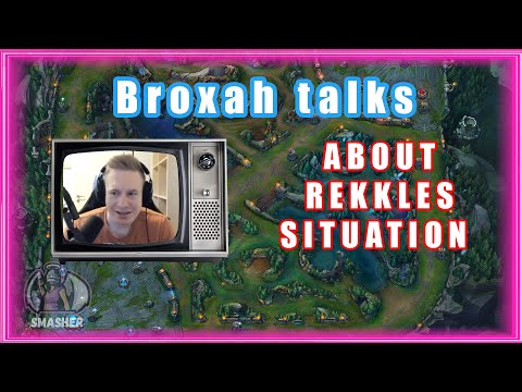 Broxah About G2 Rekkles Situation