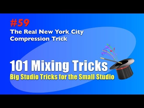 Mixing Trick #59 - The Real New York City Compression Trick