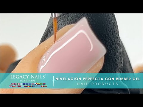 NIVELACIÓN PERFECTA CON RUBBER GEL │ NAIL PRODUCT │ LEGACY NAILS