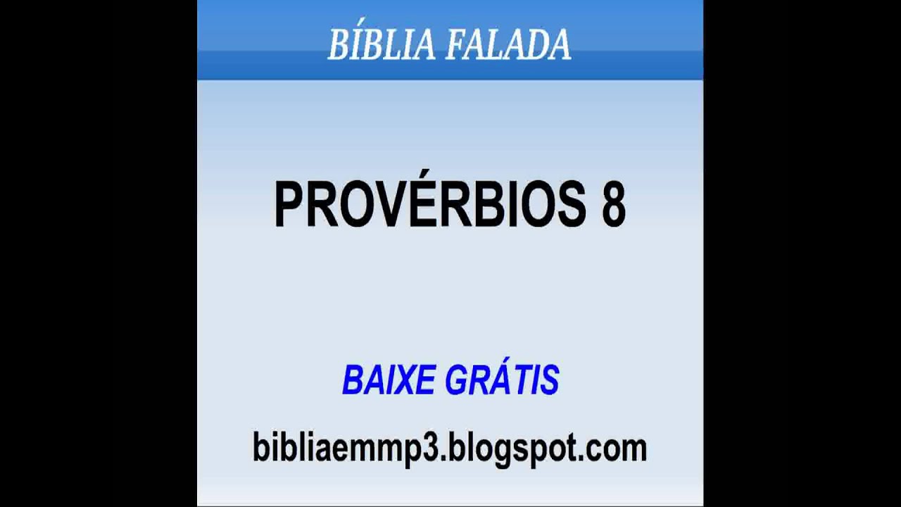 BÍBLIA FALADA - PROVÉRBIOS 8