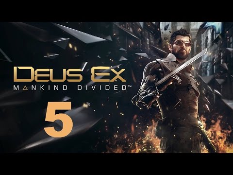 Deus Ex Mankind Divided Gameplay Walkthrough Part 5 No Commentary HD