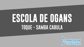 Escola de Ogans - Toque Samba Cabula