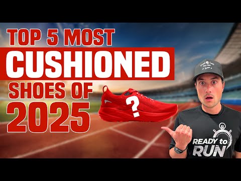 TOP 5 MOST CUSHIONED SHOES OF 2025