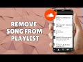 HOW TO REMOVE A SONG FROM A PLAYLIST ON SOUNDCLOUD