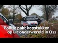 Kopstukken uit de Brabantse onderwereld opgepakt in Oss