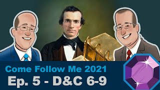 Scripture Gems Ep. 5 - Come Follow Me: D&C 6-9