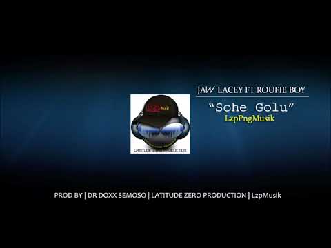 Jaw Lacey ft Roufie boy - Sohe golu (lzpMusik™)