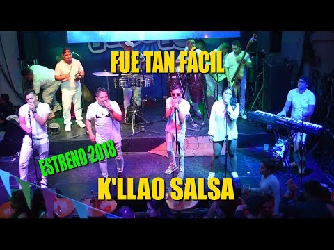 ♫♫Fue Tan Fácil (ESTRENO 2018 )- K'llao Salsa - Rompekokos 20/10/18