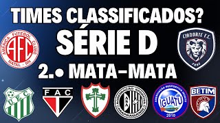 ATENÇÃO! SÉRIE D! TIMES PRATICAMENTE CLASSIFICADOS PARA O3.° MATA-MATA, 4.a FASE!