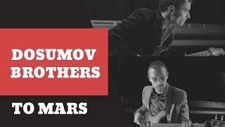 DOSUMOV BROTHERS (Feodor Dosumov) - To Mars | fusion, funk, jazz