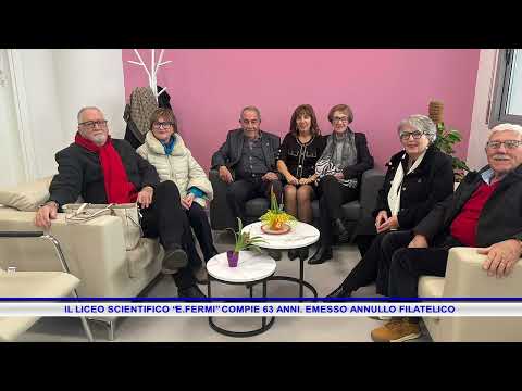IL LICEO SCIENTIFICO “E FERMI” COMPIE 63 ANNI  EMESSO ANNULLO FILATELICO