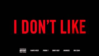Chief Keef - I Don't Like (Remix) (Feat. Kanye West, Pusha T, Jadakiss, & Big Sean)