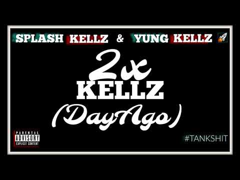 SPLASH KELLZ & YUNG KELLZ - 2xKELLZ (DayAgo)