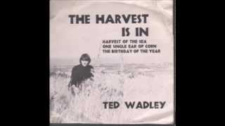 Ted Wadley - Harvest Of The Sea